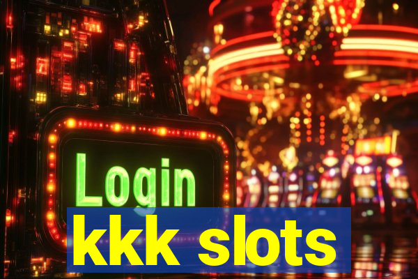 kkk slots